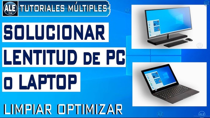 Cómo limpiar una laptop lenta y mejorar su rendimiento