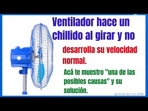 Cómo reparar un ventilador que no gira fácilmente