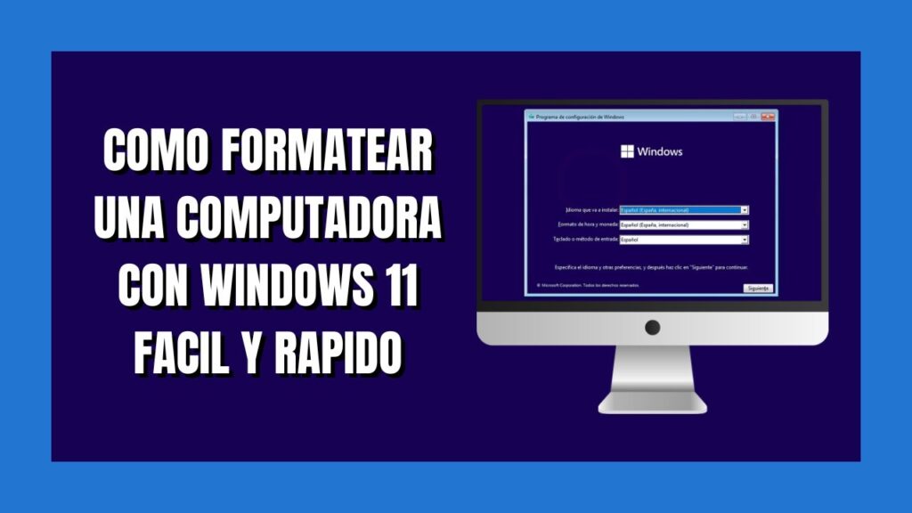 Cómo Formatear una Computadora con Windows 11 Paso a Paso