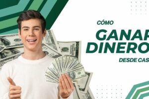 Cómo Ganar Dinero Desde Casa Sin Invertir y Empezar Hoy Mismo